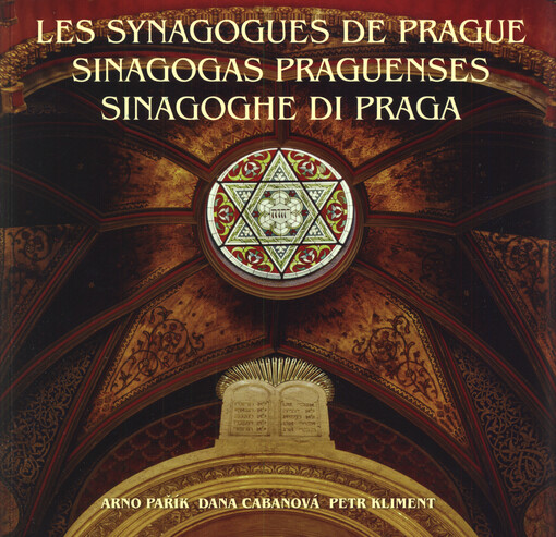 Les synagogues de Prague = Sinagogas praguenses = Sinagoghe di Praga