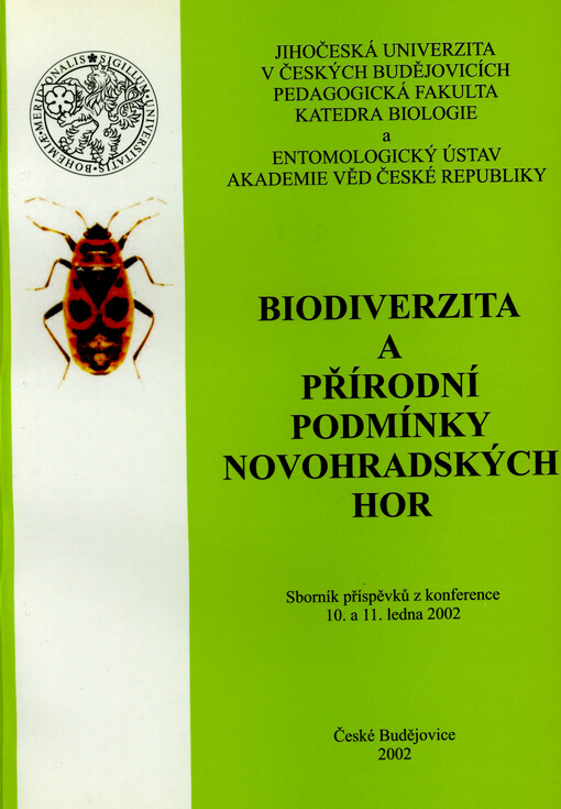 Biodiverzita a přírodní podmínky Novohradských hor : sborník příspěvků z konference konané 10. a 11. ledna 2002 v Českých Budějovicích