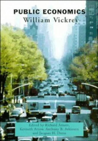 Public economics : selected papers by William Vickrey