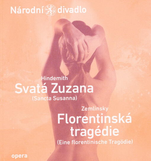 Hindemith, Svatá Zuzana (Sancta Susanna). Zemlinsky, Florentinská tragédie (Eine florentinische Tragödie)