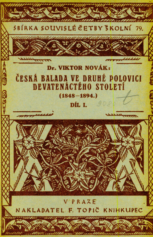 Česká balada ve druhé polovici devatenáctého století : (1848-1894). Díl I, Od Erbena pobřeznového po Ruchovce a básníky s nimi spřízněné