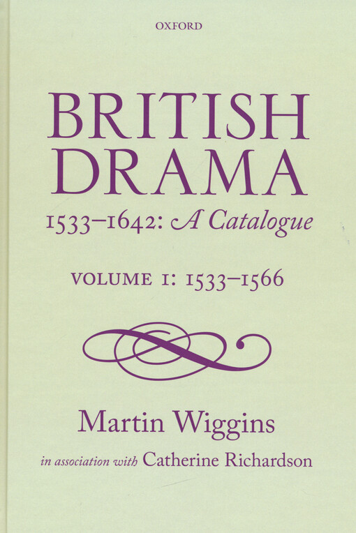 British drama 1533-1642 : a catalogue. Volume I, 1533-1566