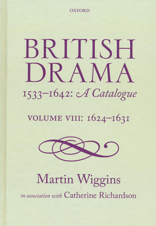British drama 1533-1642 : a catalogue. Volume VIII, 1624-1631