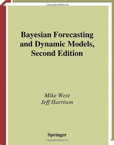Bayesian Forecasting and Dynamic Models (Springer Series in Statistics)