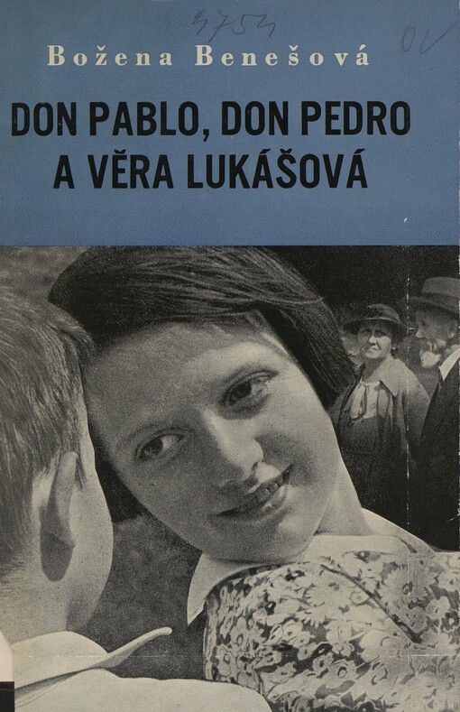 Don Pablo, don Pedro a Věra Lukášová