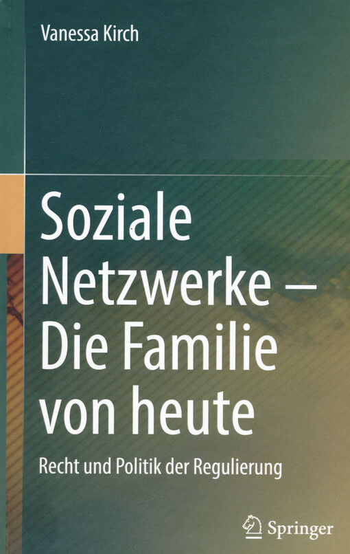 Soziale Netzwerke - Die Familie von heute : Recht und Politik der Regulierung