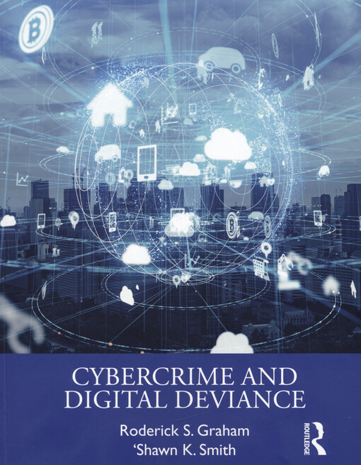 Cybercrime and digital deviance