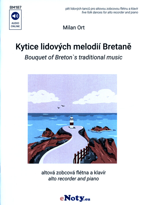 Kytice lidových melodií Bretaně : altová zobcová flétna a klavír = Bouquet of Breton's traditional music : alto recorder and piano