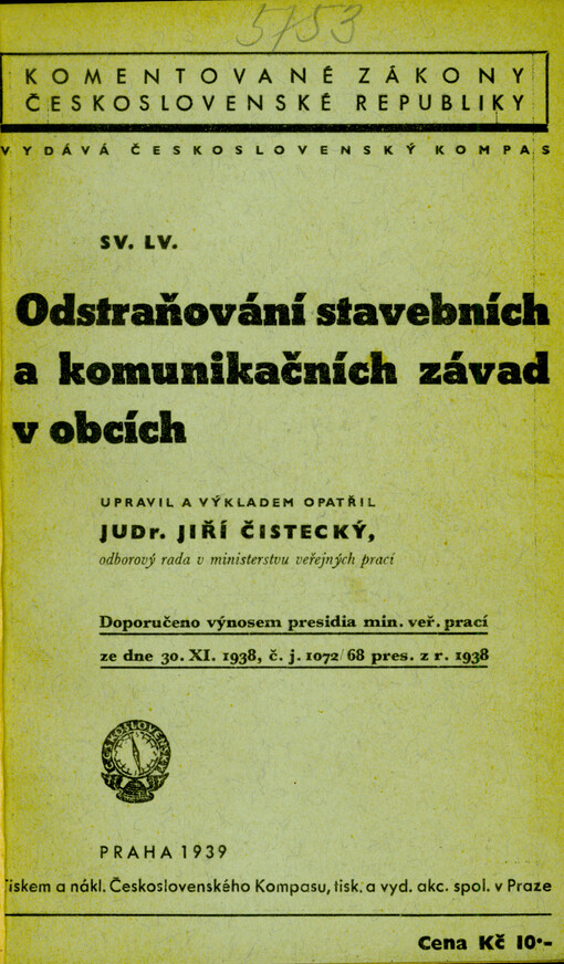 Odstraňování stavebních a komunikačních závad v obcích (t. zv. asanační zákon) : (Opatření Stálého výboru ze dne 27. října 1938, č. 261 Sb. z. a n.)