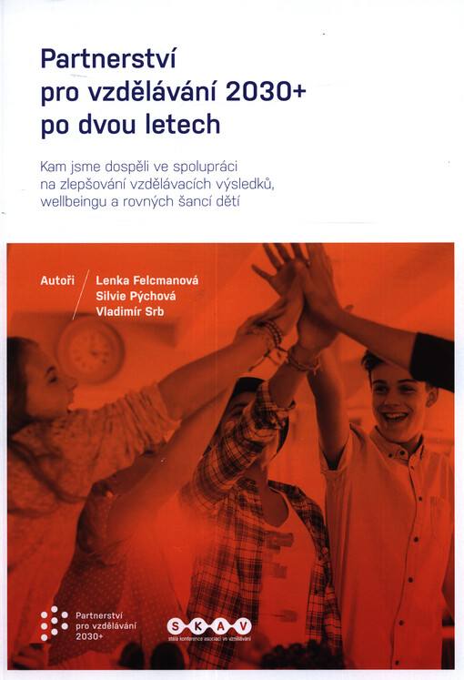 Partnerství pro vzdělávání 2030+ po dvou letech : kam jsme dospěli ve spolupráci na zlepšování vzdělávacích výsledků, wellbeingu a rovných šancí dětí
