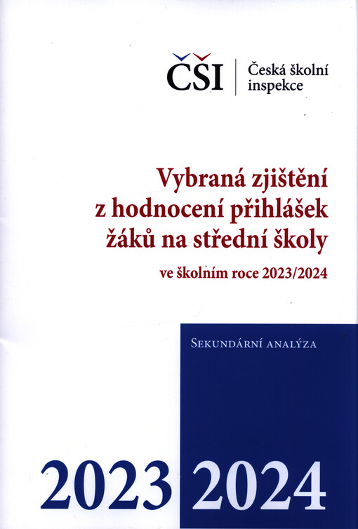 Vybraná zjištění z hodnocení přihlášek žáků na střední školy ve školním roce 2023/2024 : sekundární analýza