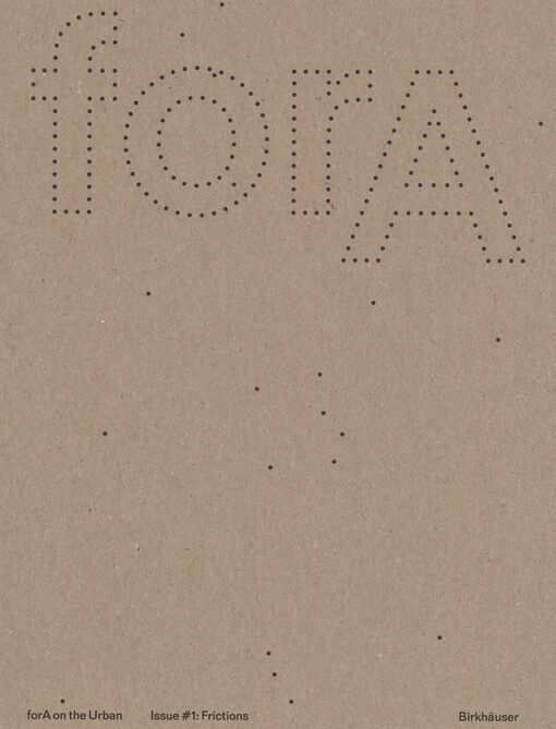 forA on the Urban issue #1 : eleven frictions from an urbanized world