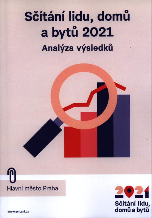 Sčítání lidu, domů a bytů - analýza výsledků. Hlavní město Praha : 2021