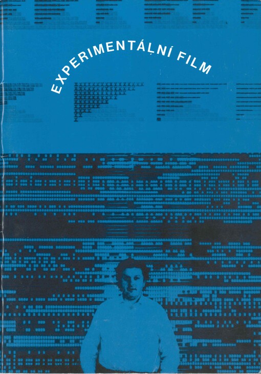 Experimentální film : sborník textů k cyklu 27. Letní filmové školy v Uherském Hradišti
