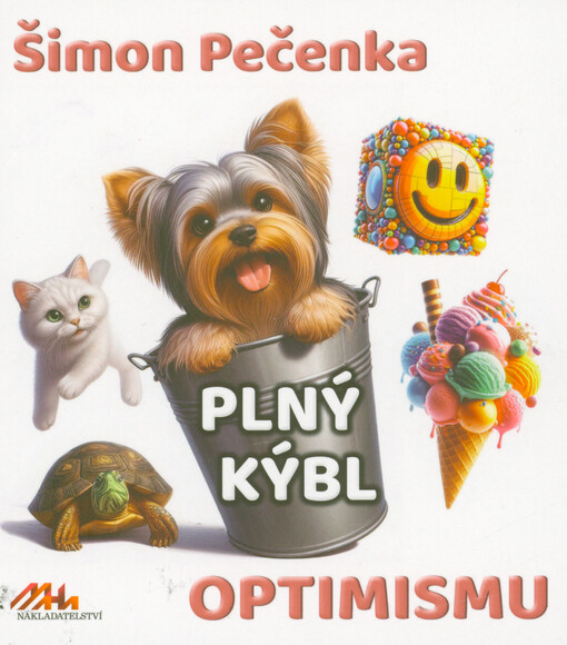 Plný kýbl optimismu : 52 povídek ze života s nadhledem a poučením