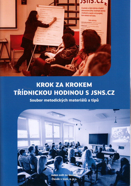Krok za krokem třídnickou hodinou s jsns.cz : soubor metodických materiálů a tipů