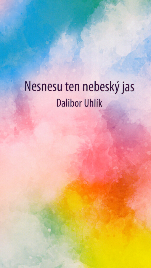 Nesnesu ten nebeský jas