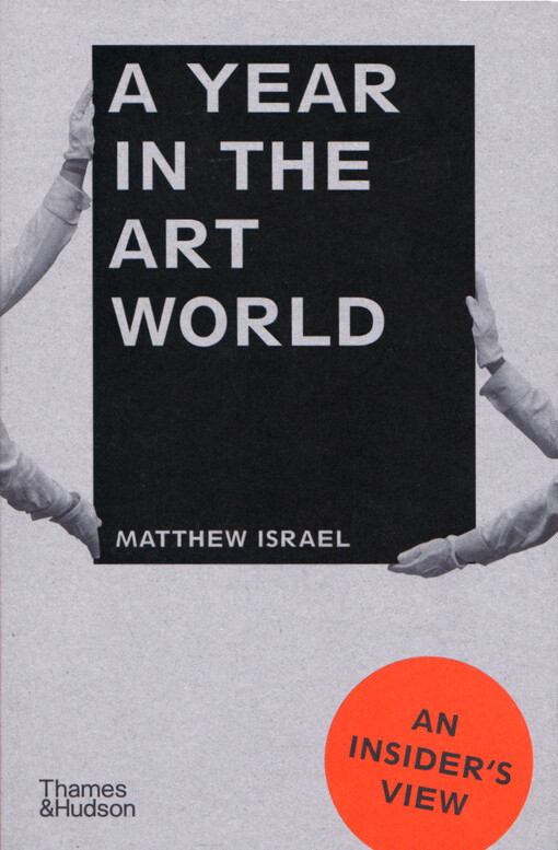 A year in the art world : an insider's view