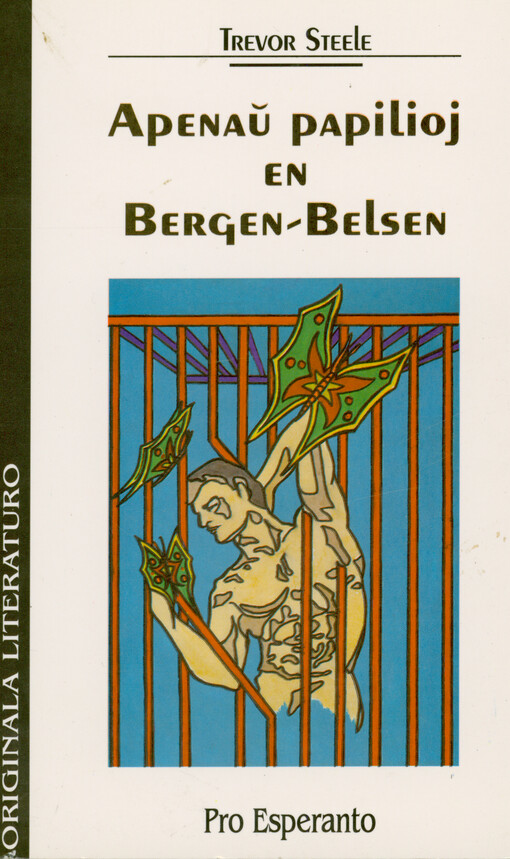 Apenaŭ papilioj en Bergen-Belsen : originalo romano pri Germanio