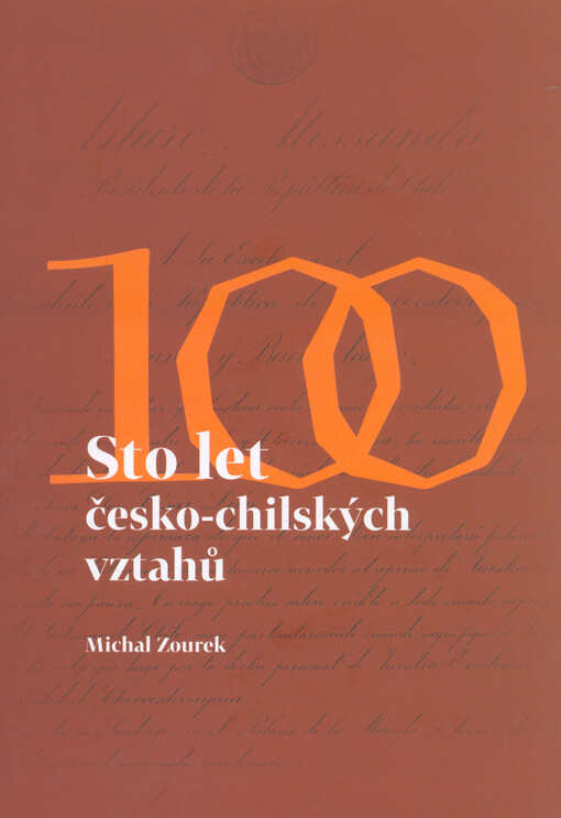 Sto let česko-chilských vztahů = Cien años de relaciones checo-chilenas