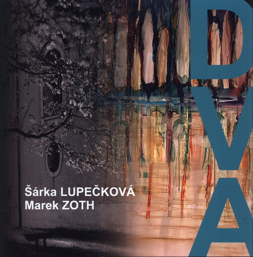 Šárka Lupečková, Marek Zoth : dva