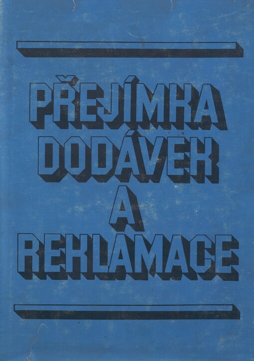 Přejímka dodávek a reklamace