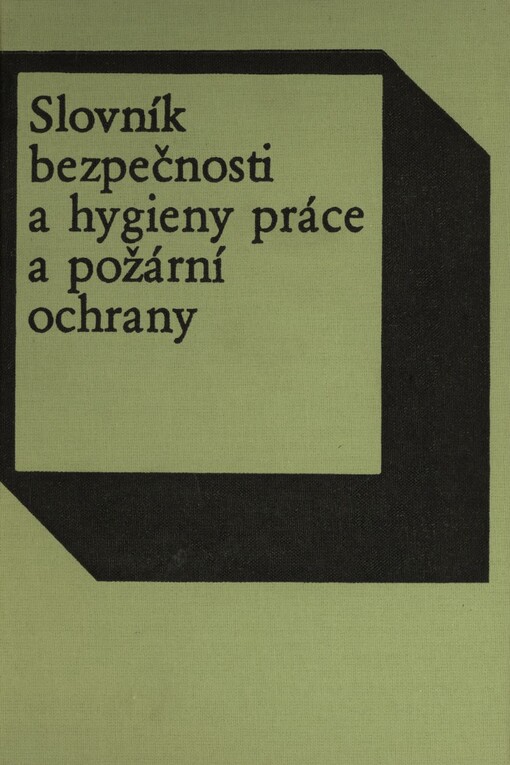 Slovník bezpečnosti a hygieny práce a požární ochrany