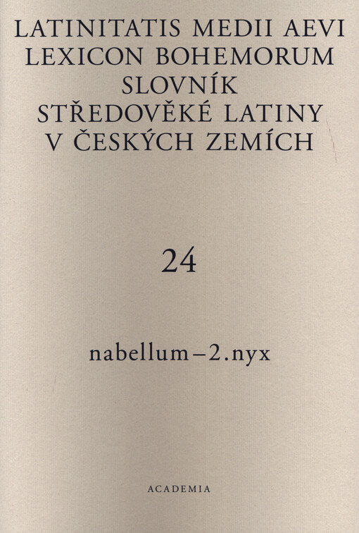 Slovník středověké latiny v českých zemích =Latinitatis medii aevi lexicon Bohemorum