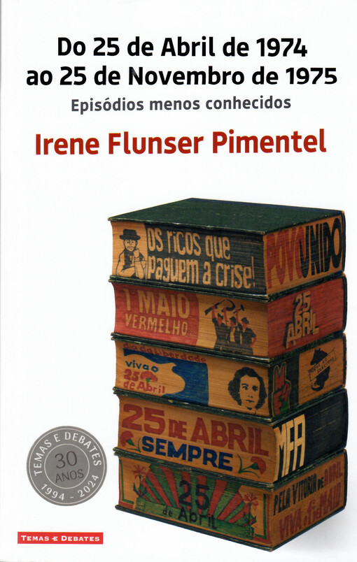 Do 25 de Abril de 1974 ao 25 de Novembro de 1975 : episódios menos conhecidos