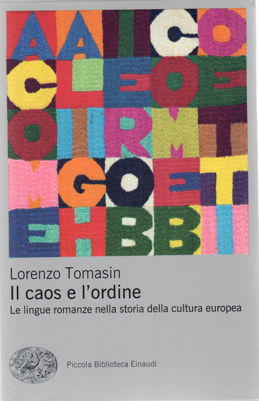 Il caos e l'ordine : le lingue romanze nella storia della cultura europea