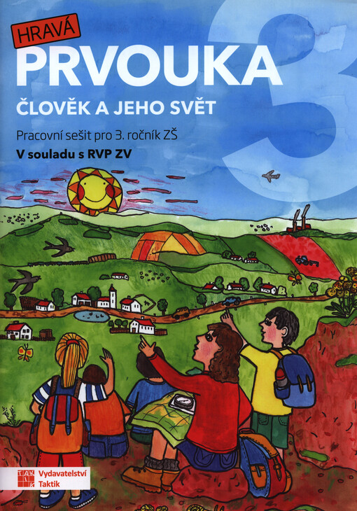 Hravá prvouka 3 : člověk a jeho svět : pro 3. ročník ZŠ : v souladu s RVP ZV