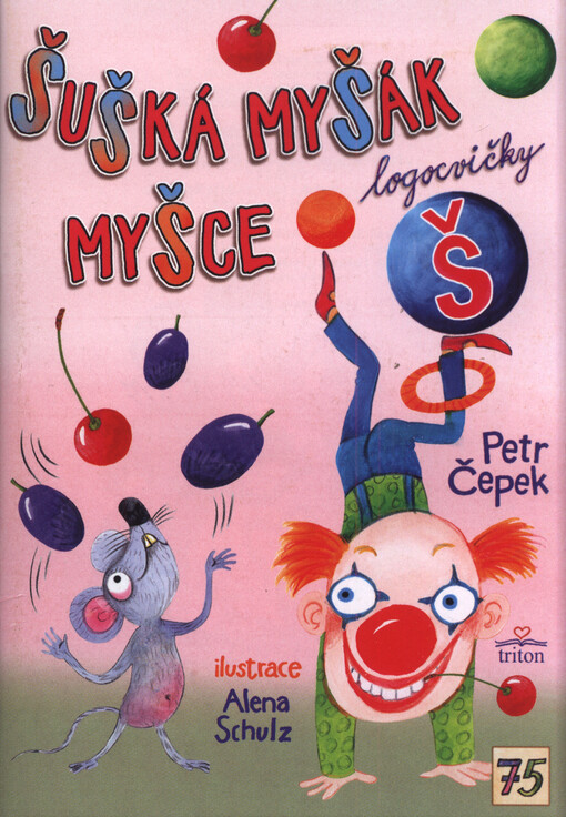 Šušká myšák myšce : logocvičky Š