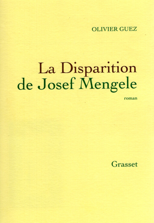 La disparition de Josef Mengele : roman