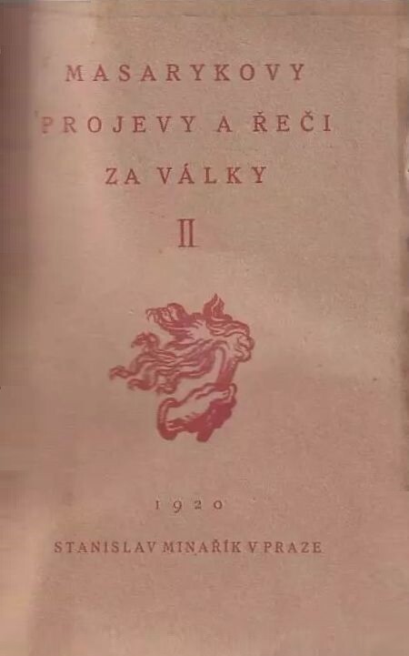 Masarykovy projevy a řeči za války.[Sv.] 2,Dokumenty k Masarykovu pobytu v Rusku