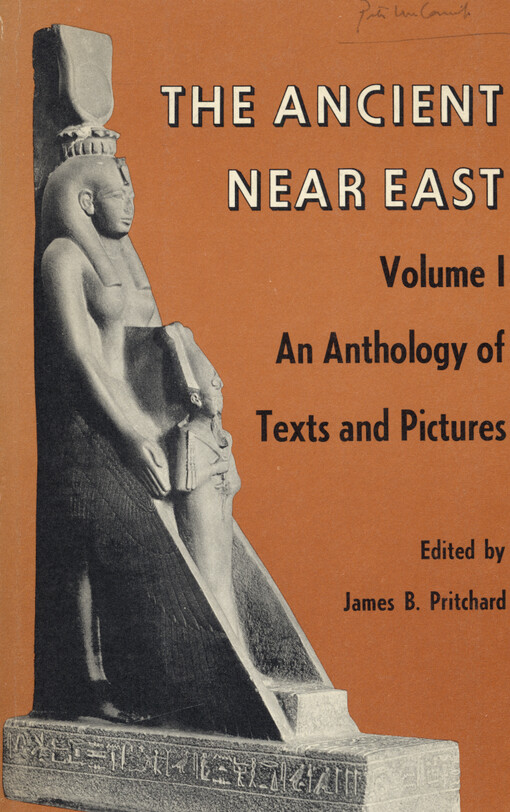 The ancient Near East. Volume I, An anthology of texts and pictures
