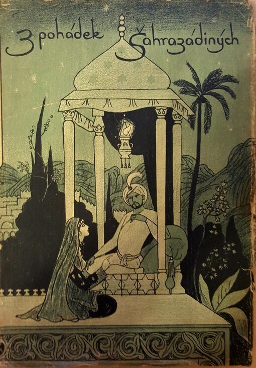 Z pohádek Šahrazádiných, 1. vyd.