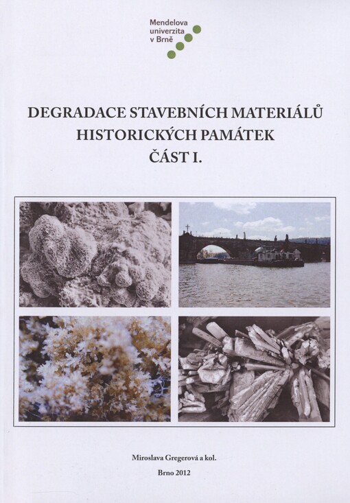 Degradace stavebních materiálů historických památek