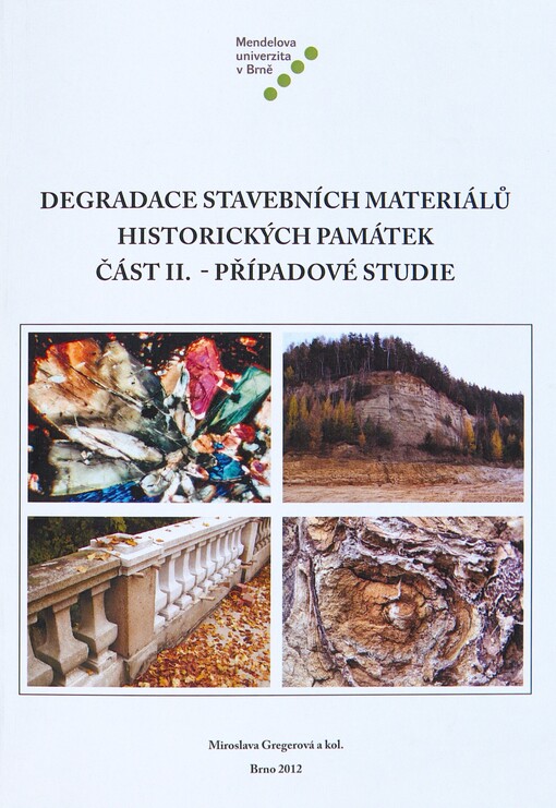 Degradace stavebních materiálů historických památek, 2. část