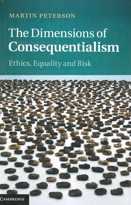 The dimensions of consequentialism : ethics, equality and risk