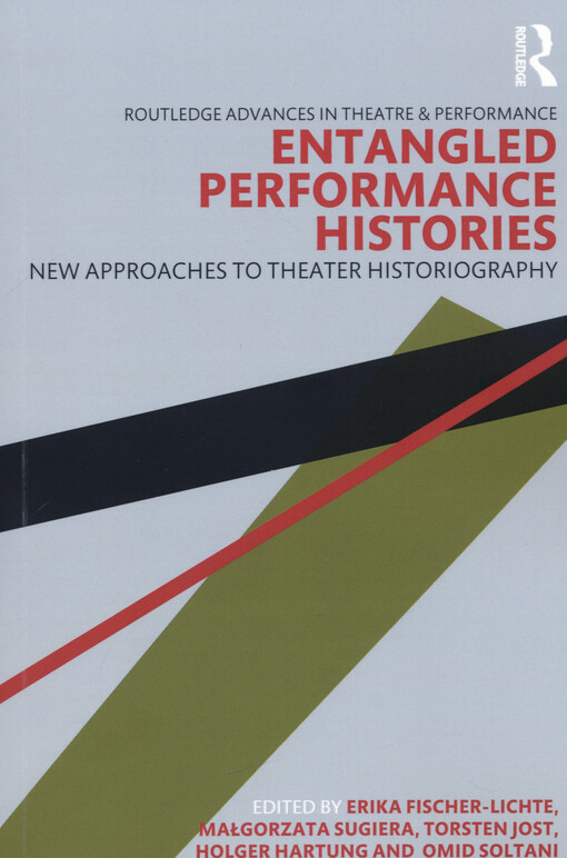 Entangled performance histories : new approaches to theater historiography