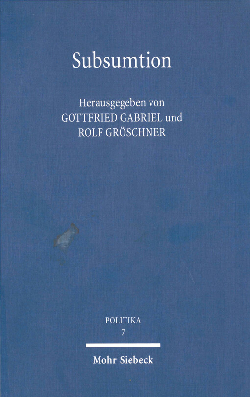 Subsumtion : Schlüsselbegriff der Juristischen Methodenlehre