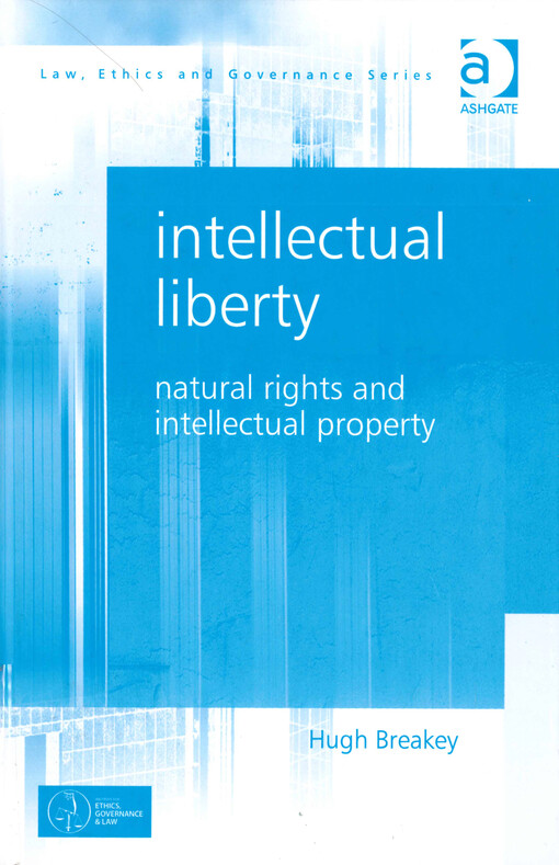 Intellectual liberty : natural rights and intellectual property