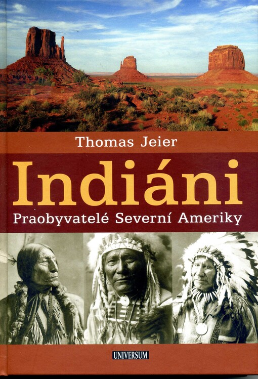Indiáni :praobyvatelé Severní Ameriky