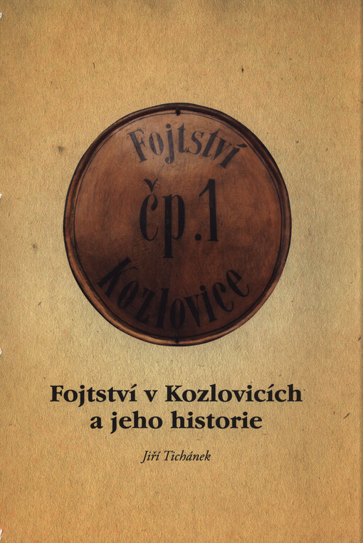 Fojtství v Kozlovicích a jeho historie