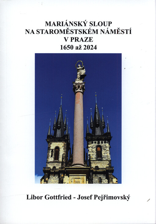Mariánský sloup na Staroměstském náměstí v Praze, 1650-2024