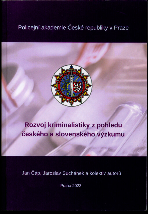 Rozvoj kriminalistiky z pohledu českého a slovenského výzkumu