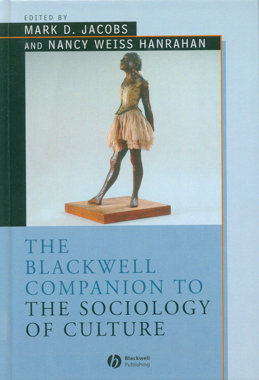 The Blackwell companion to the sociology of culture