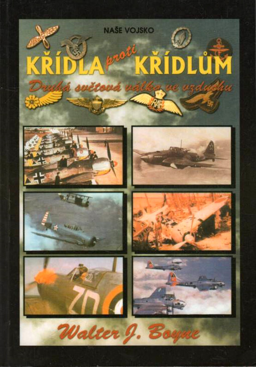 Křídla proti křídlům : letectvo ve druhé světové válce.