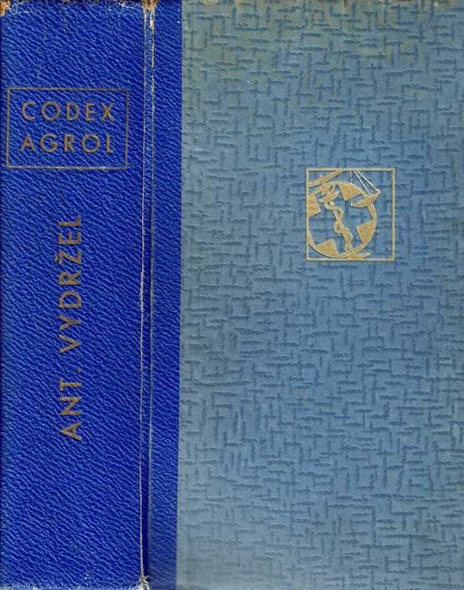 Codex-Agrol : sbírka názvů a značek zboží z oboru chemickotechnického, medicinálního, drogistického, materiálního, kosmetického a z obch. praxe vůbec, sestavených v abecedním pořadí v jazyku českém a latinském, se stručným popisem významu, původu, použití, přípravy, význačných vlastností a složení