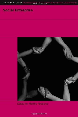 Social Enterprise: At the Crossroads of Market, Public Policies and Civil Society (Routledge Studies in the Management of Voluntary and Non-Profit Organizations)